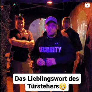 Das Lieblingswort des Türstehers